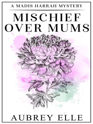 cover image of Mischief Over Mums